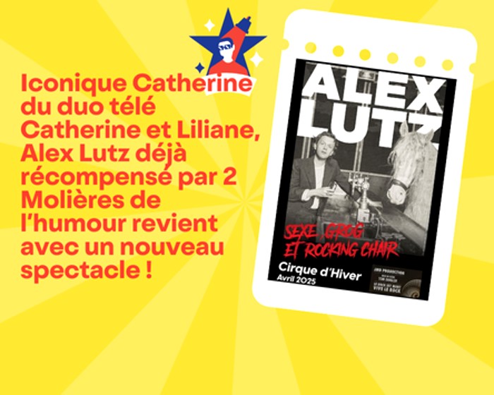 Alex Lutz | Nouveau spectacle Cover Image